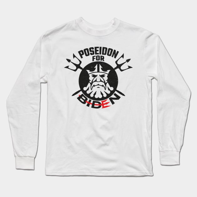 Poseidon For Biden Long Sleeve T-Shirt by MZeeDesigns